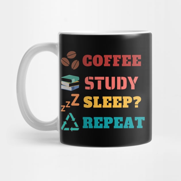 Coffee Study Sleep Repeat by Starlight Tales